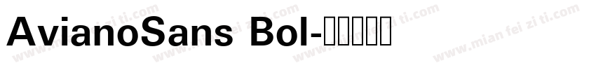 AvianoSans Bol字体转换